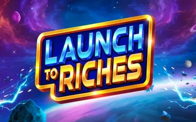 Launch to Riches